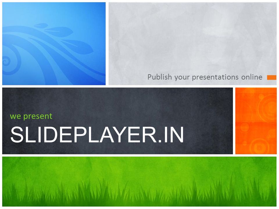 Publish your presentations online we present SLIDEPLAYER.IN